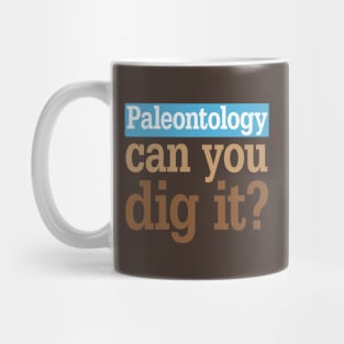 Paleontology Dig It Mug